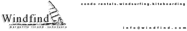 Windfind Condos - Margarita Island Venzuela - 1-877-GO-4-WIND - info@windfind.com